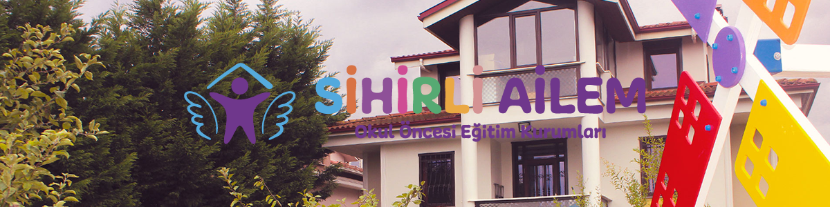 Sihirli Ailem Okul Öncesi Eğitim Kurumları