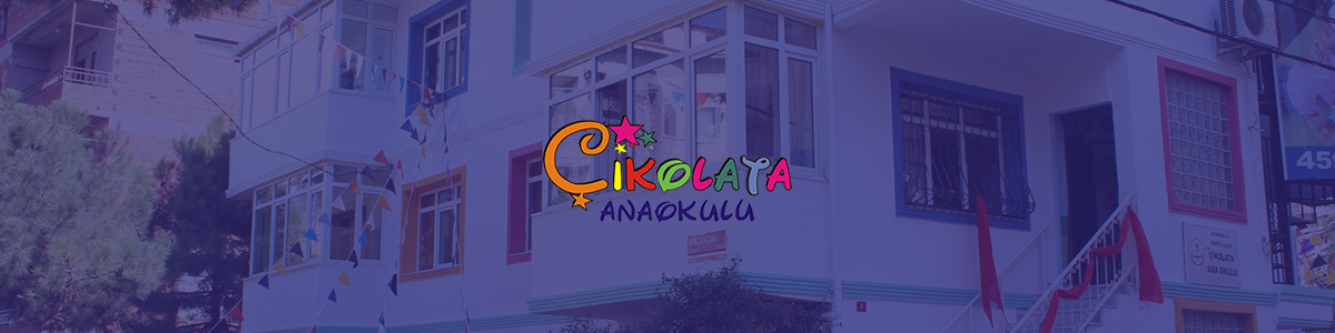 Çikolata Anaokulu