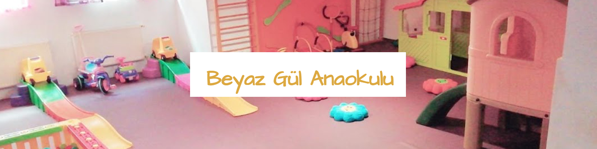 Beyaz Gül Anaokulu